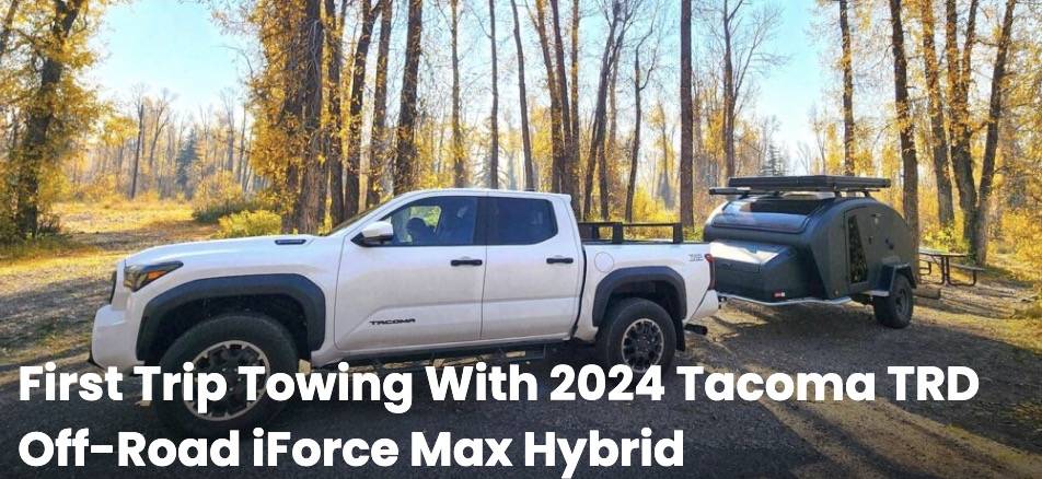 2025 4runner 6th gen Hybrid iForce Max Towing Report... anyone planning to tow with your 2025 4Runner? Screenshot 2024-10-07 at 6.49.12 AM